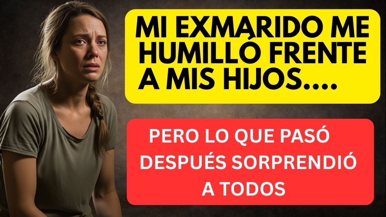 Mi Exmarido Me Llamó Fracaso Frente a Mis Hijos… Semanas Después Se Arrepintió Al Ver Esto