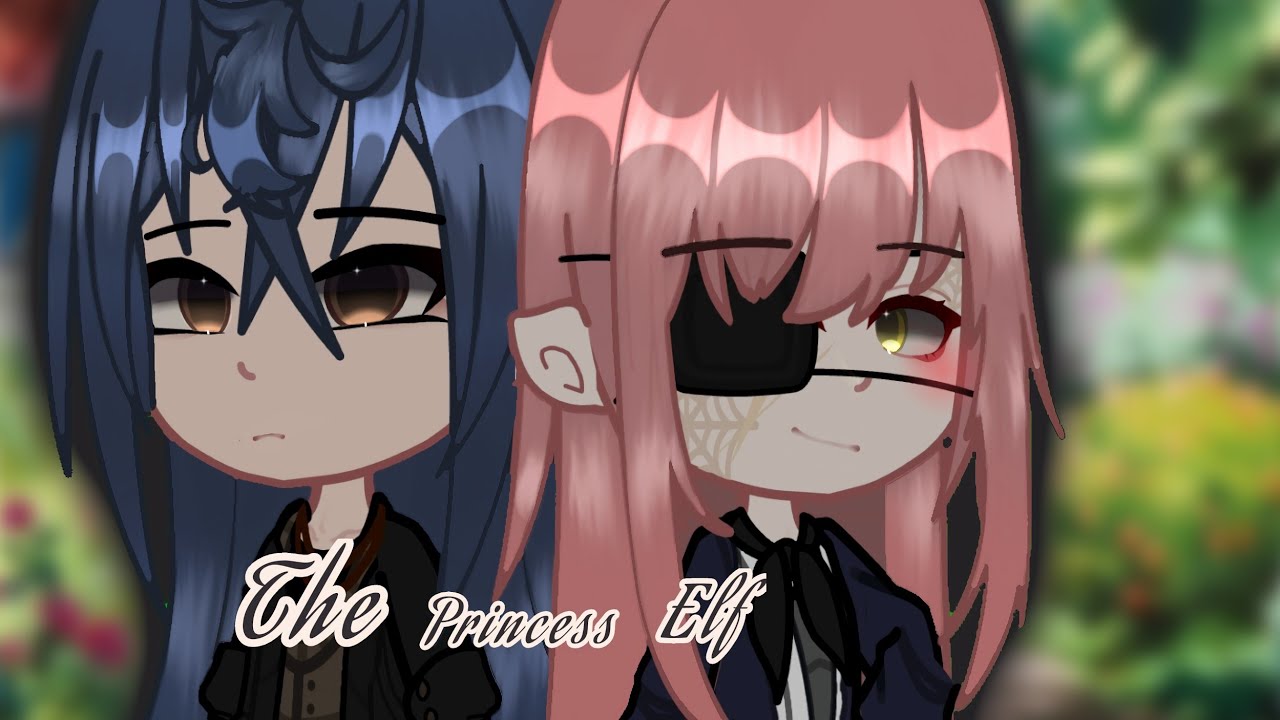 ﾟ.+:｡ The Princess Elf //gacha GL// STORYﾟ.+:｡