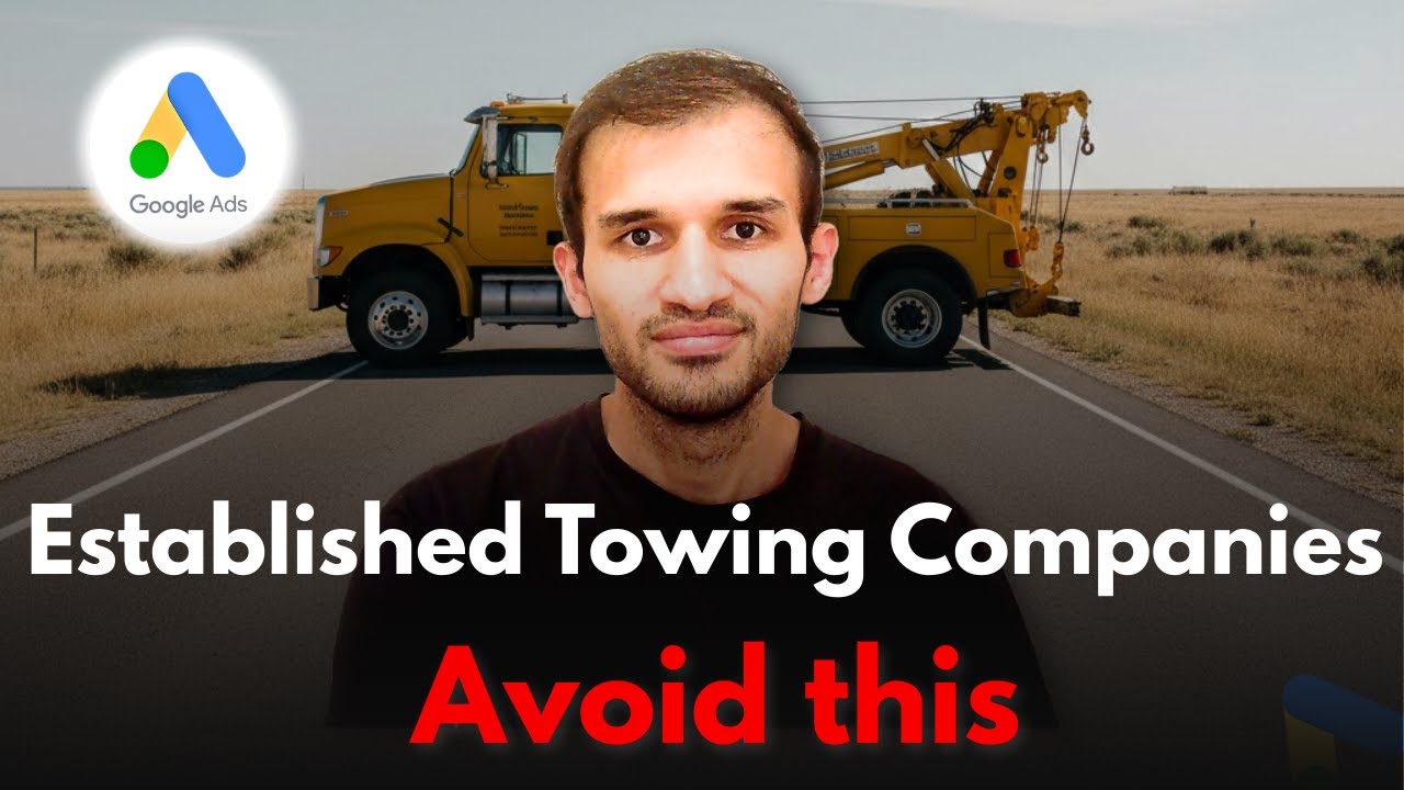 6 Mistakes Established Towing Businesses Can Make With Google Ads?