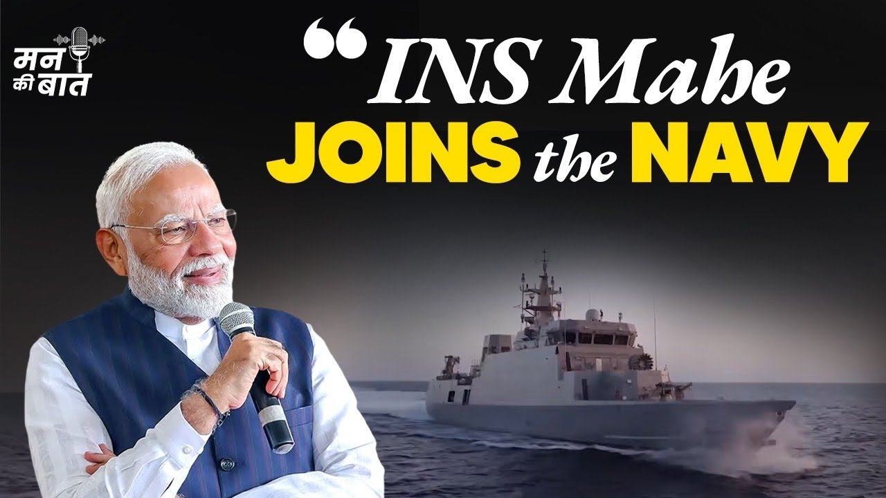 Why INS Mahe is making waves across India – PM Modi reveals in #MannKiBaat