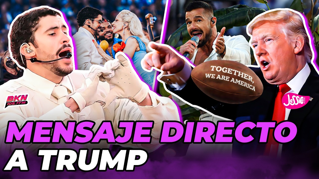 BAD BUNNY RETA DIRECTAMENTE A DONALD TRUMP CON MENSAJE EN SUPER BOWL 60