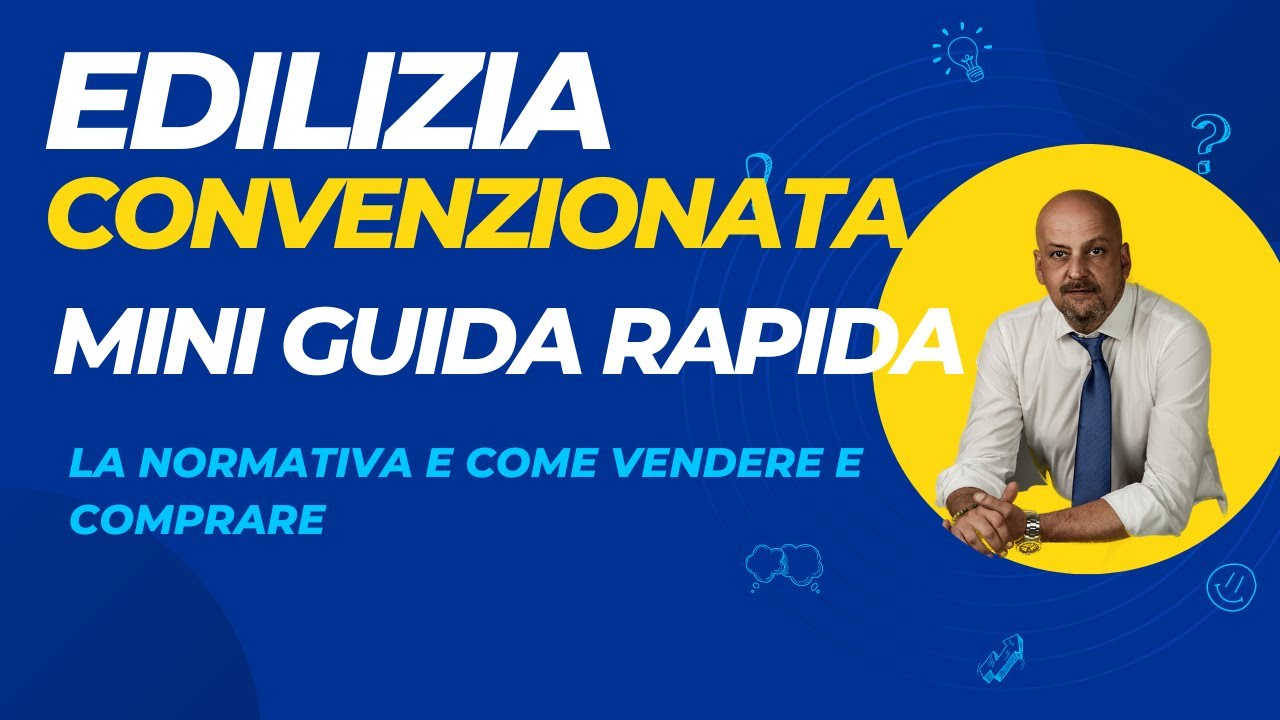 Edilizia Convenzionata: mini guida alla normativa