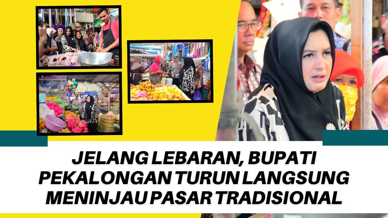 Jelang Lebaran, Bupati Pekalongan Turun Langsung Meninjau Pasar Tradisional