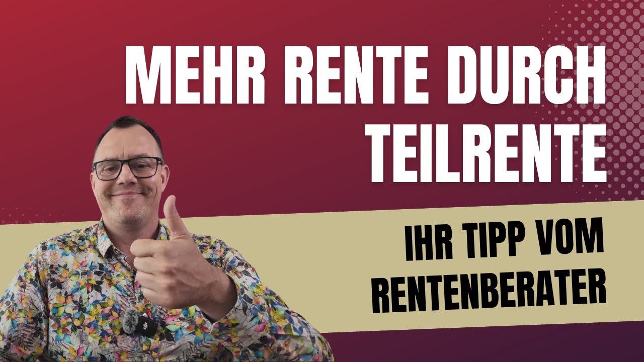 99,99 Prozent Teilrente: warum sollte ich diese beantragen?