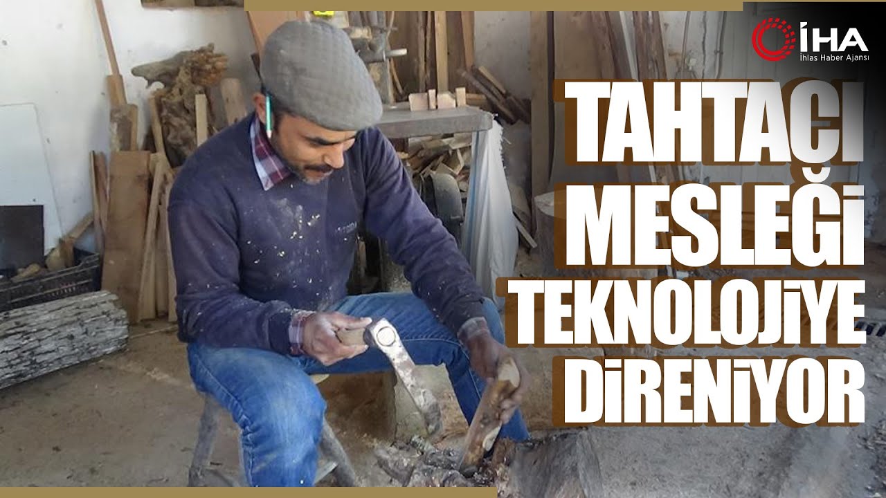 Tahtacılık Mesleğinin Son Ustası Teknolojiye Direniyor