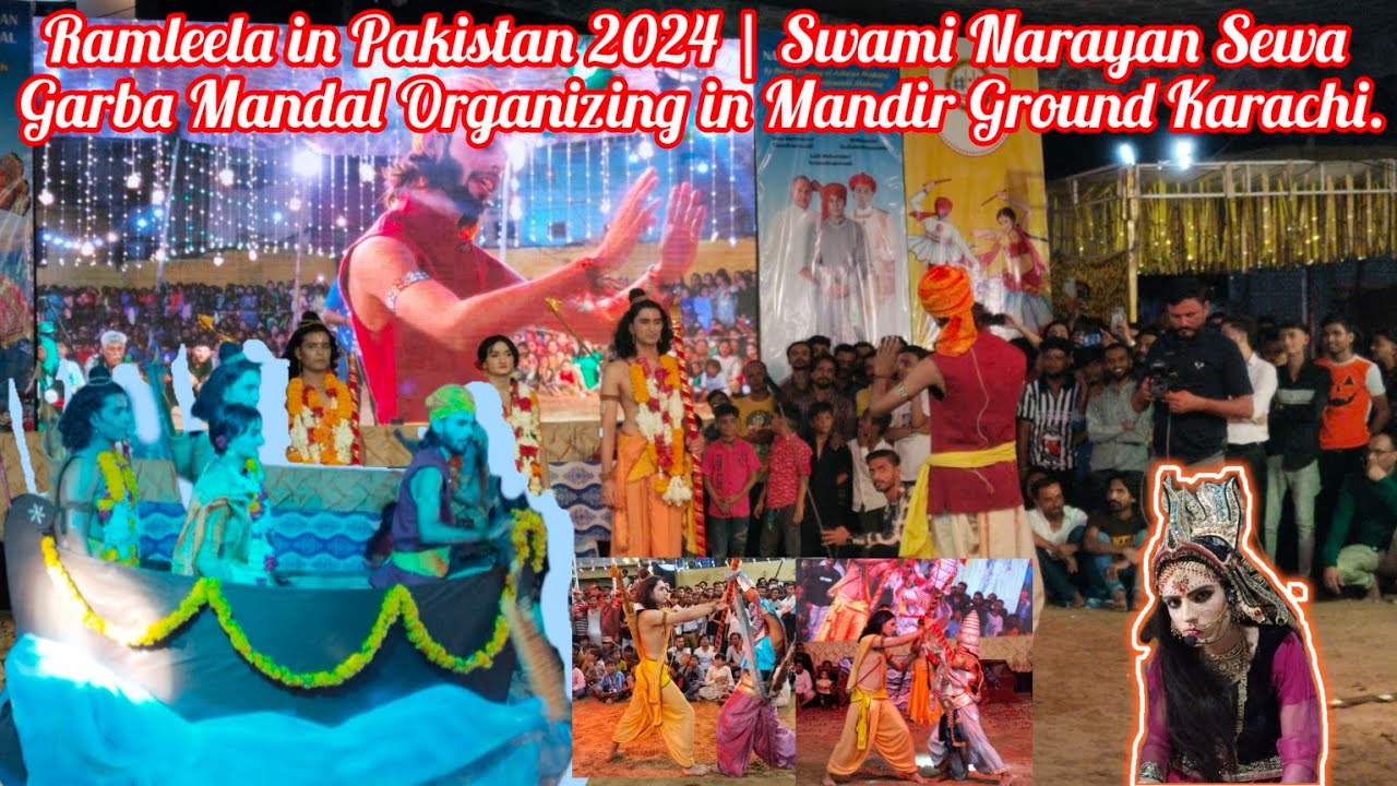 Ramleela in Pakistan 2024 | Swami Narayan Sewa Garba Mandal Organizing in Mandir Ground Karachi.