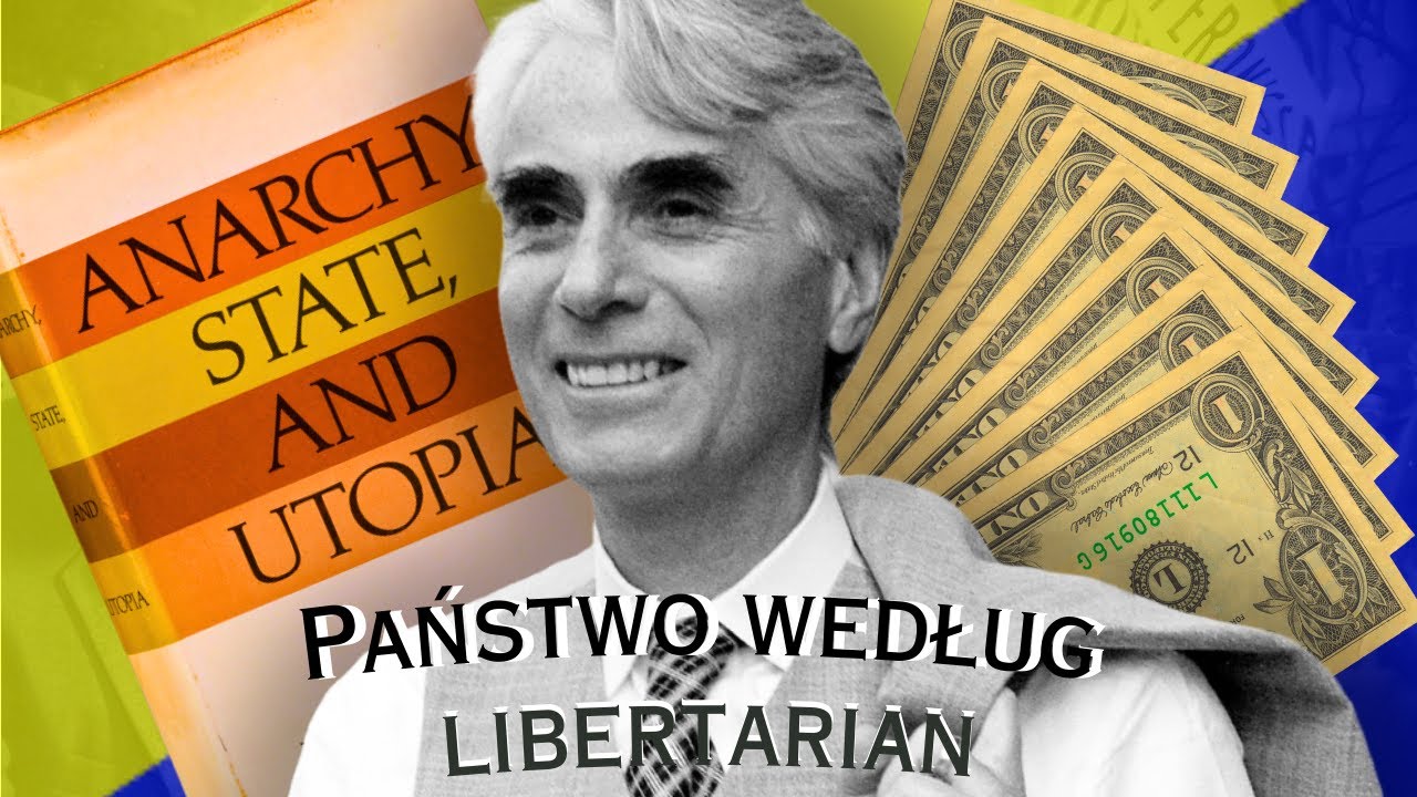 Robert Nozick i Minarchizm, czyli libertariańskie państwo minimalne [PODCAST]