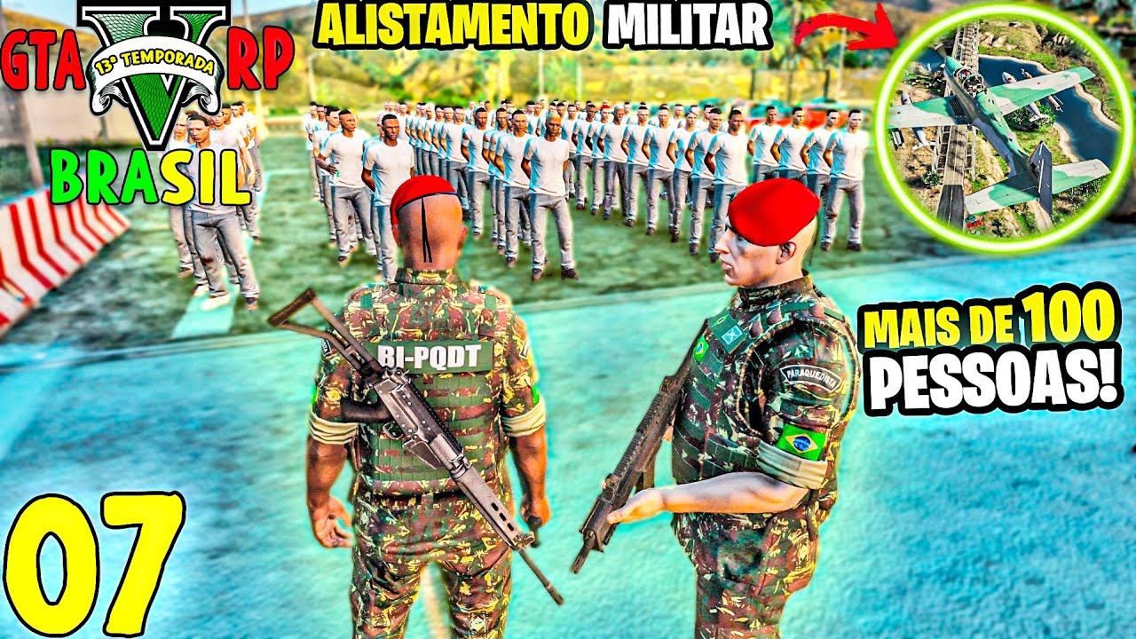 GTA 5 ROLEPLAY BRASIL - ALISTAMENTO MILITAR EXÉRCITO BRASILEIRO - (13ª TEMPORADA EP 07)