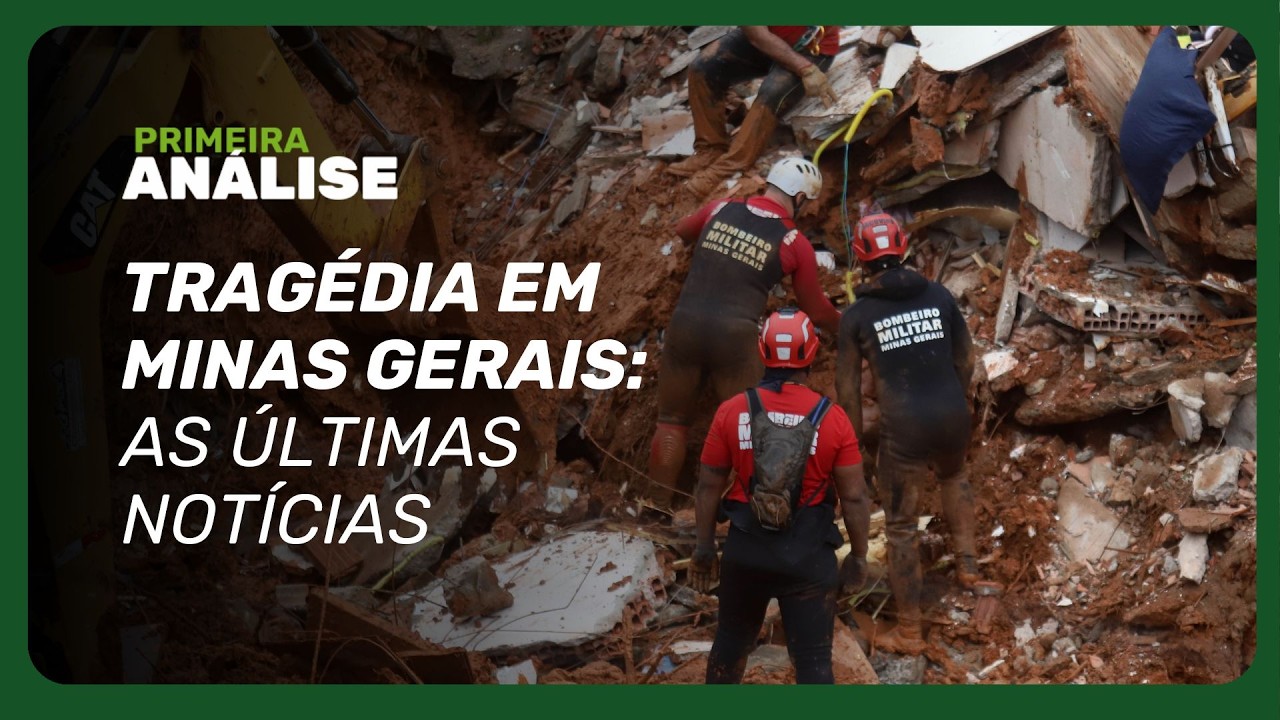 Tragédia em Juiz de Fora e Ubá: número de mortos sobe para 36 após temporal | Primeira Análise