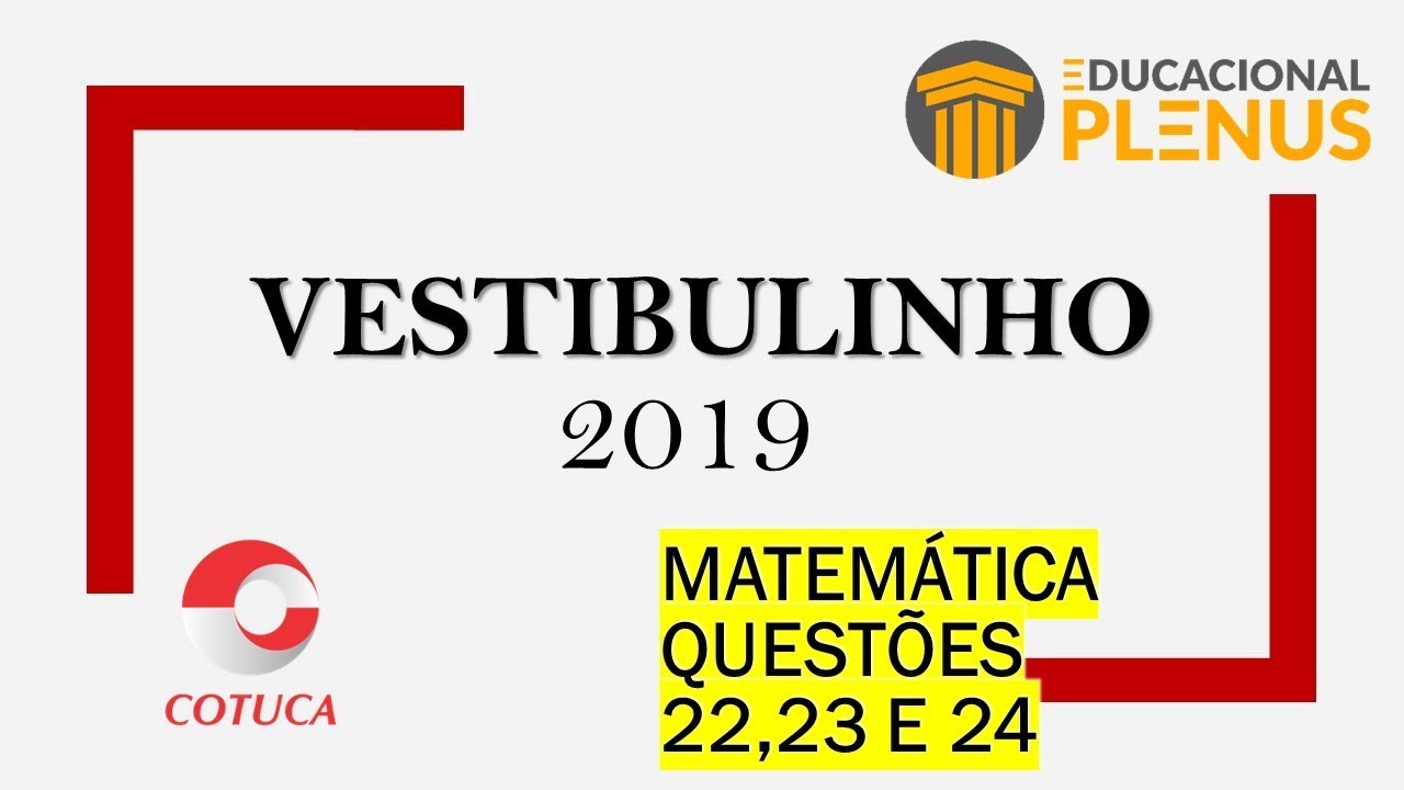 Vestibulinho Cotuca 2019 - Correção (Questões 22,23 e 24)