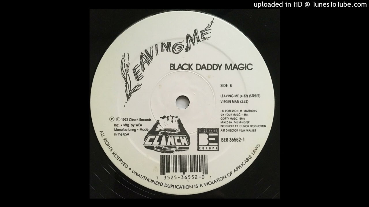 Black Daddy Magic - Leaving Me (Street Version)