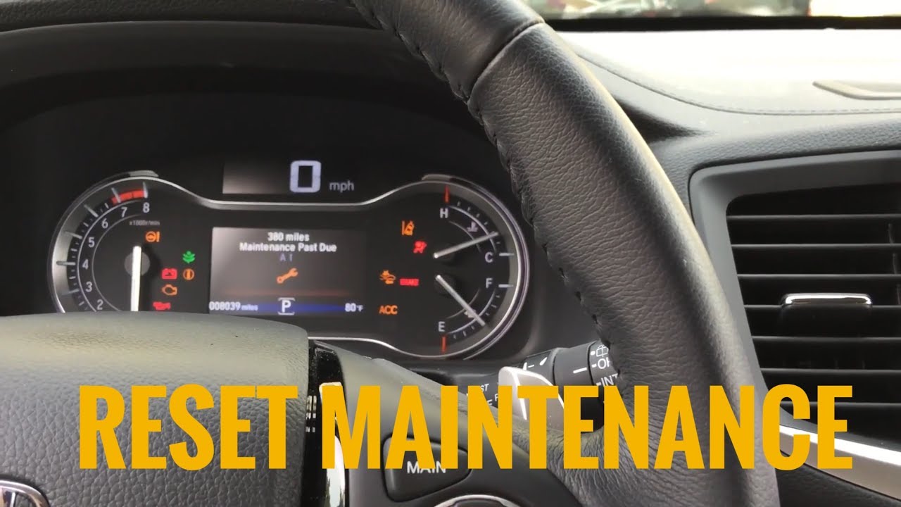 Reset Maintenance 2016 Honda Pilot - Oil Life change Reset