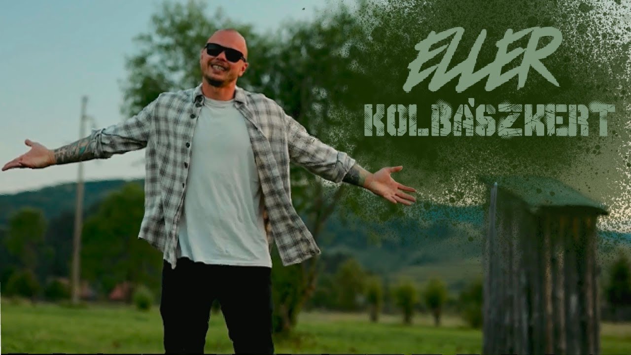 Eller - Kolbászkert (Official Video)