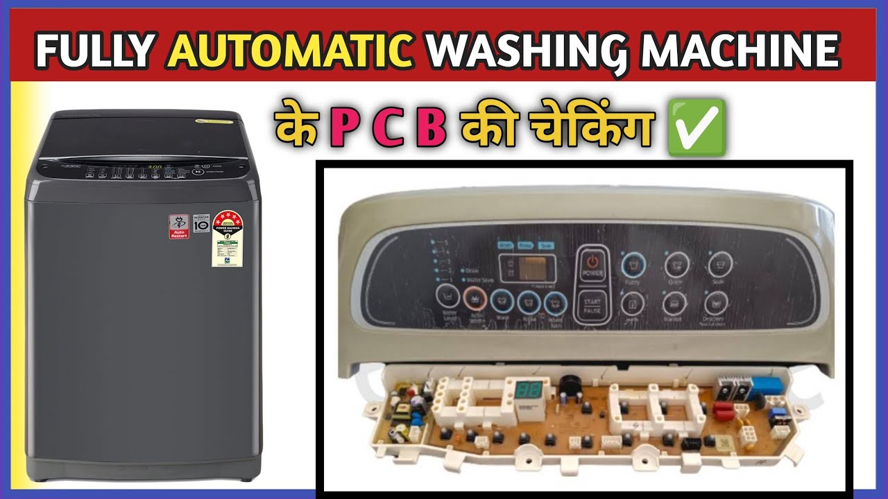 Fully automatic washing machine ke PCB ki cheking ekadam ziro se 