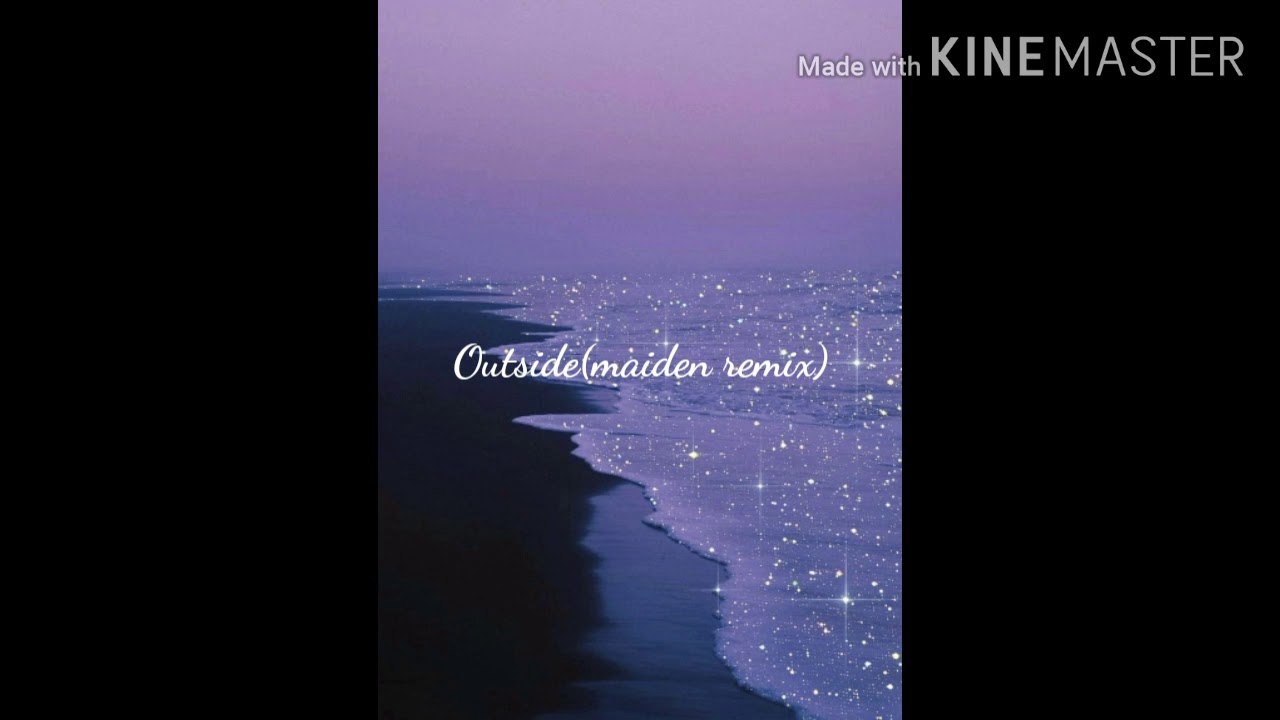 Outside (maiden remix) slowed down (reverb)