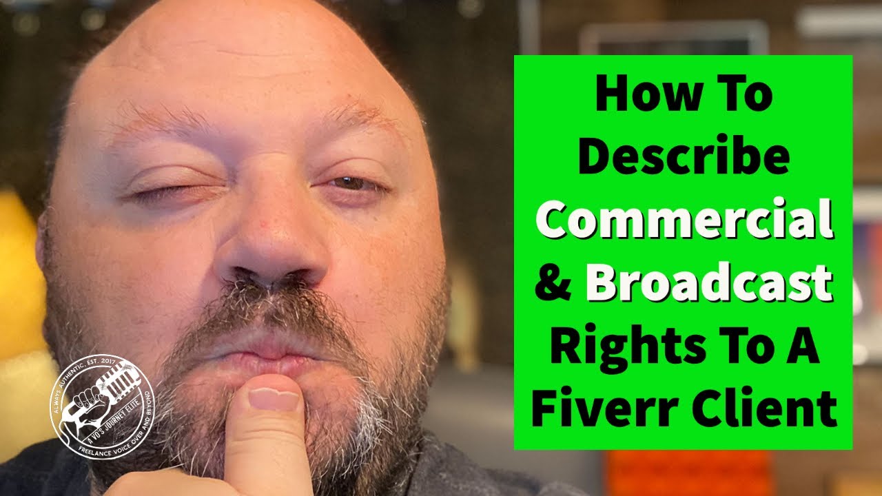 How To Describe Commercial and Broadcast Rights To A Fiverr Client
