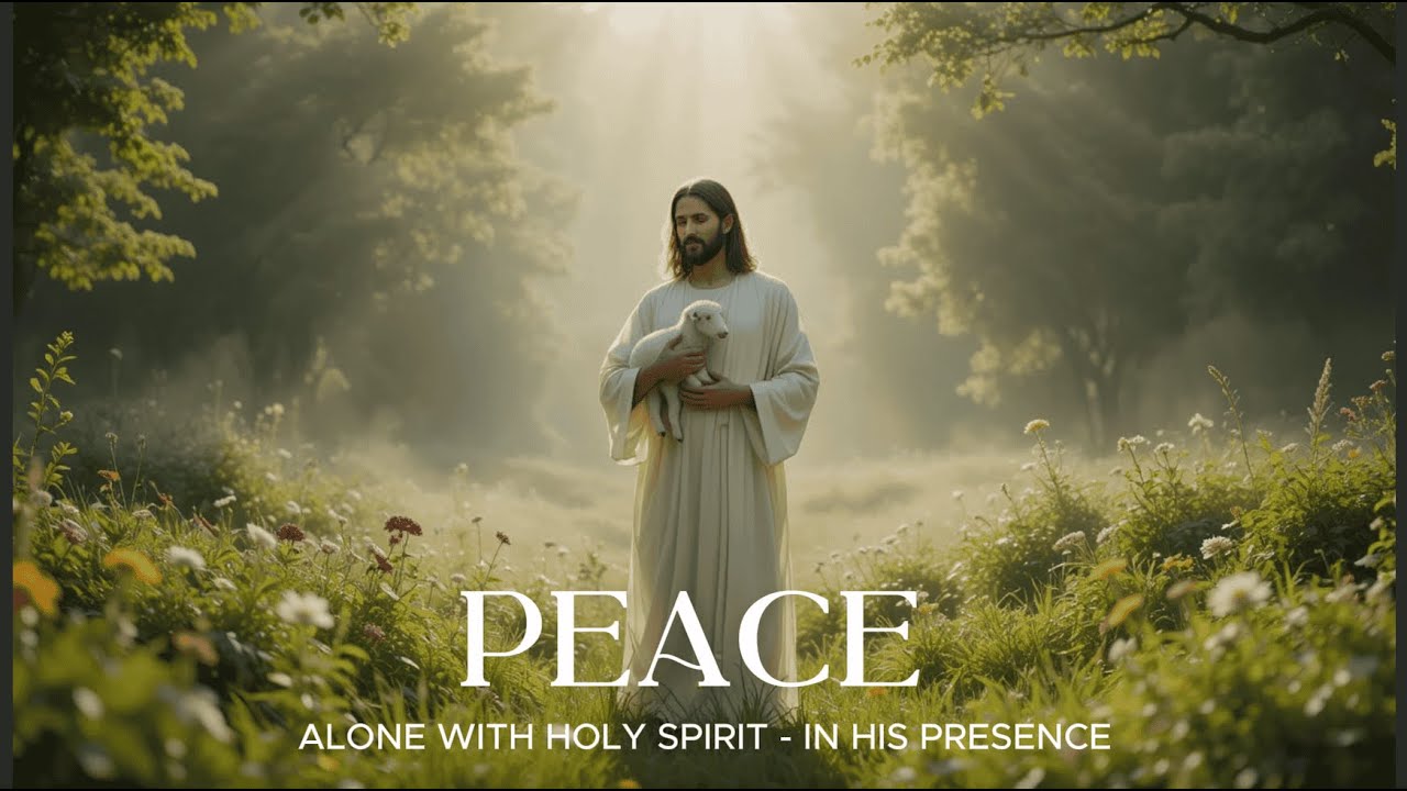 PEACE - ALONE WITH GOD - Instrumental Soaking Worship - Prayer and Devotional - Time Wit God