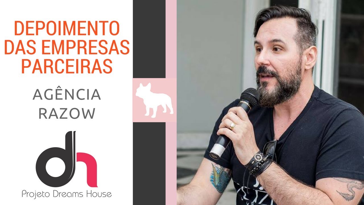 Projeto Dreams House I Depoimento da nossa parceira Ag&ecirc;ncia Razow