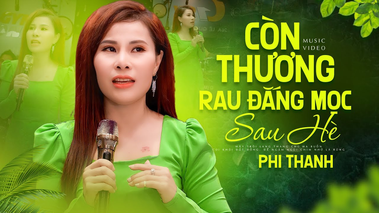 Còn Thương Rau Đắng Mọc Sau Hè - Phi Thanh 🔥 Bài Hát Dân Ca Mới Nhất Nghe Là Ghiền