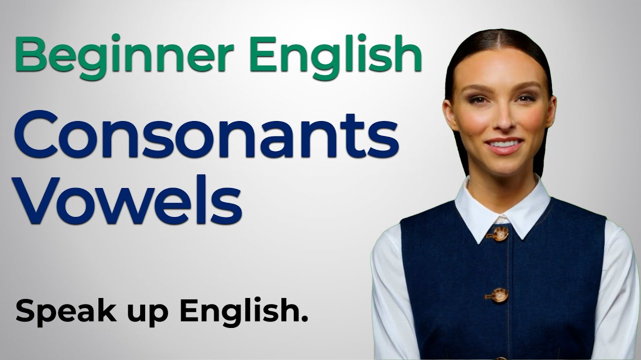 What are Vowels and Consonants? (Easy English for Beginners)
