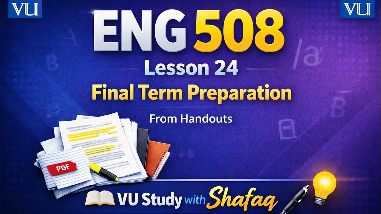ENG508 Lesson 24 Final Term preparation/ Semantics and Pragmatics/ Virtual university 