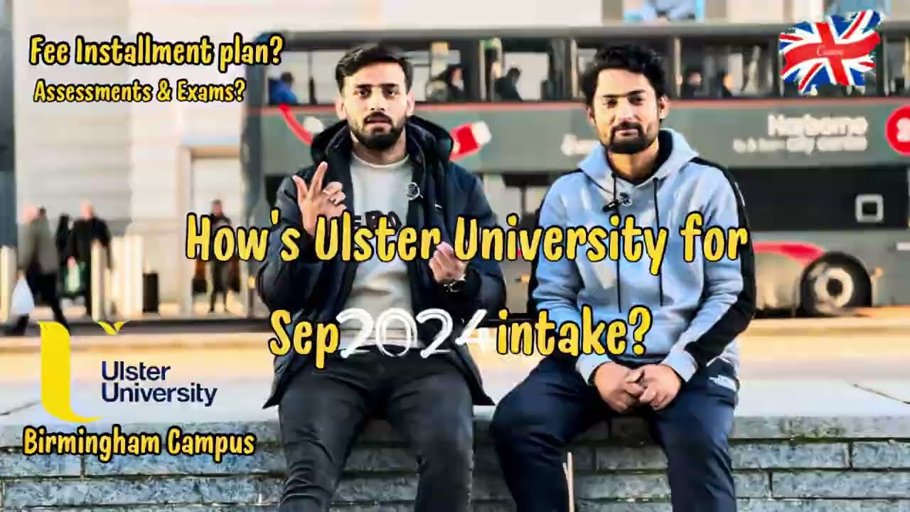 Ulster University for International students in Sep 2024 Intake - Pakistani student in UK