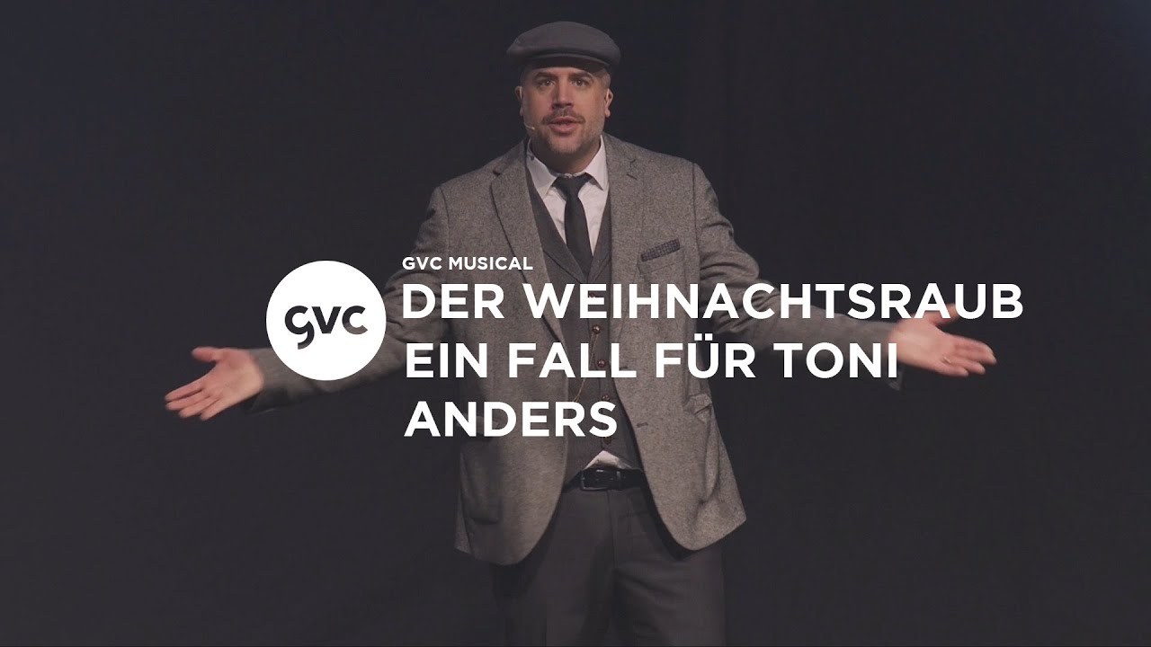 [CH] Der Weihnachtsraub - Ein Fall für Toni Anders | GvC Musical