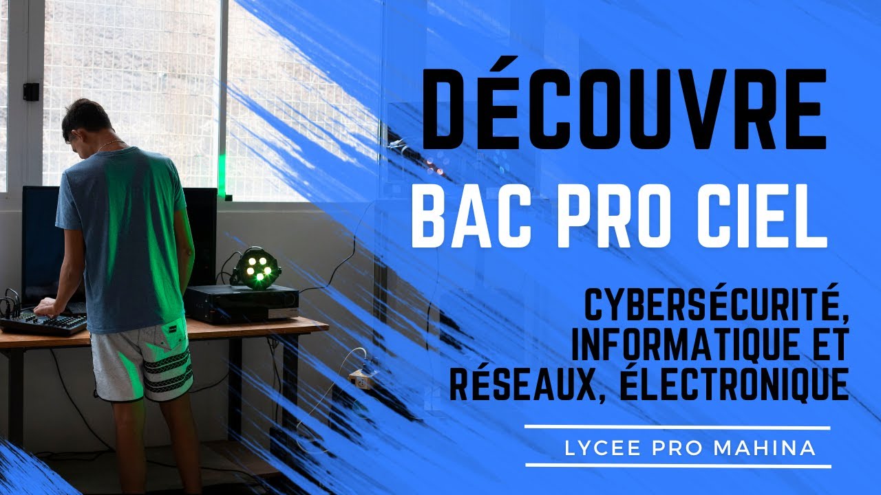 Bac Pro CIEL - Cybersécurité, Informatique et réseaux, électronique