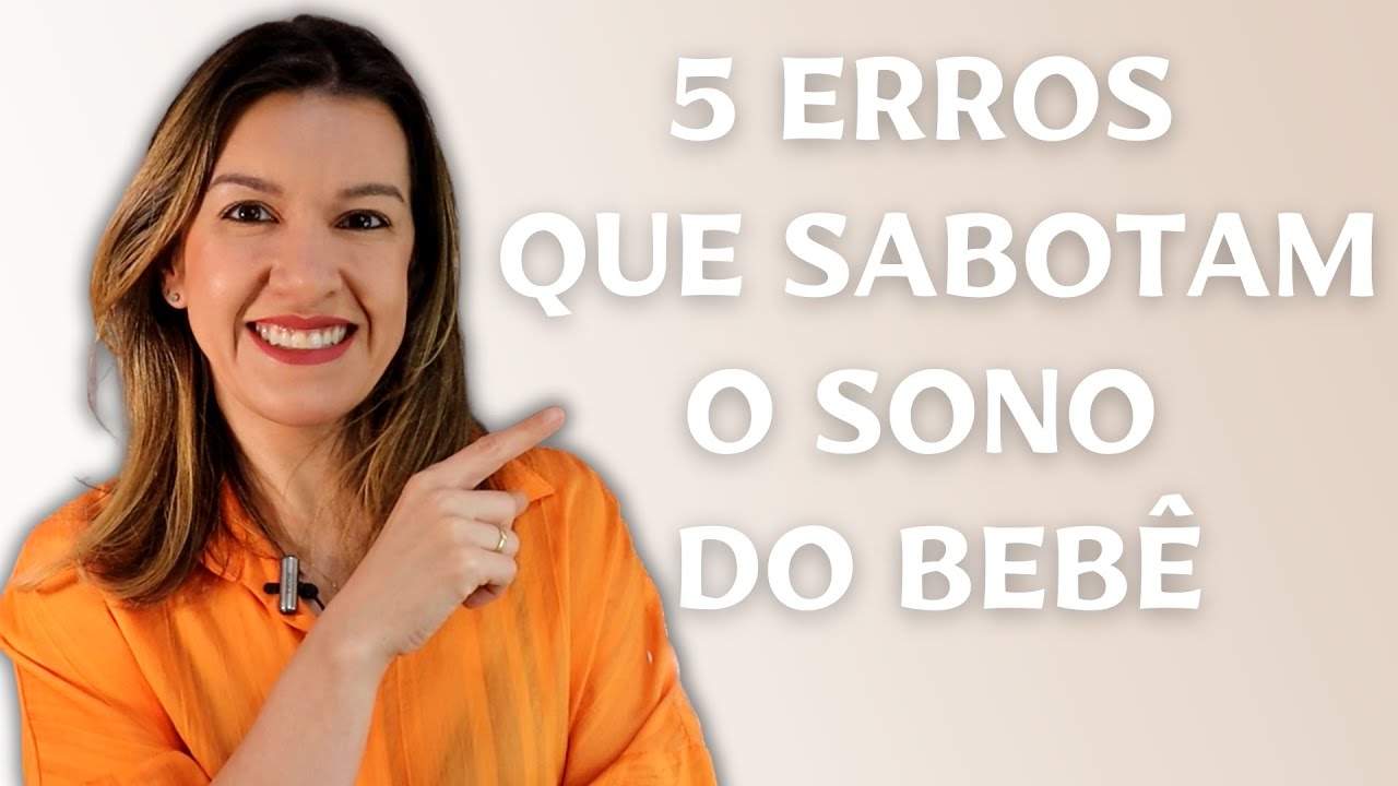 5 ERROS que SABOTAM o sono do beb&ecirc;