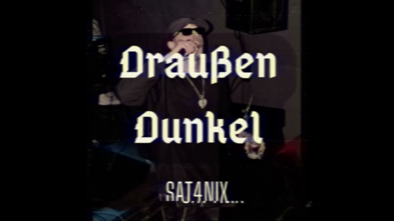 DRAUßEN DUNKEL - SAT4NIX (REMASTERED)