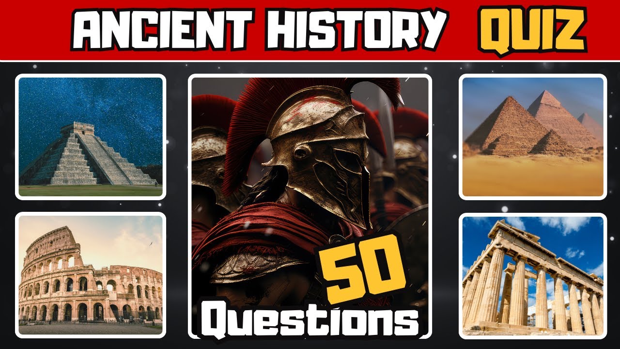 50-Question Ancient History Quiz | Egypt, Greece, Rome & More!