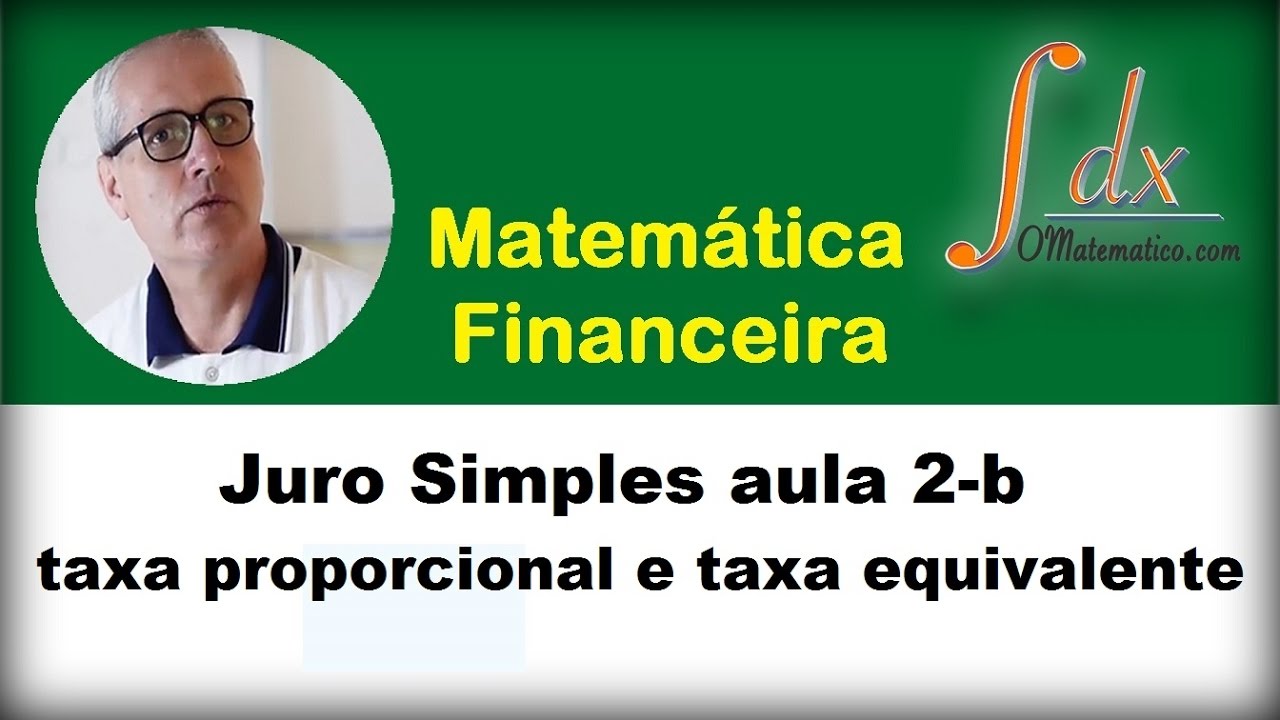 Grings - Juro Simples  aula 2-b taxa proporcional e taxa equivalente