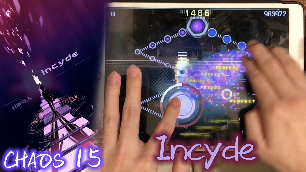 【感情の瞬間】Incyde (CHAOS 15) MM TP100!!!【Cytus II】