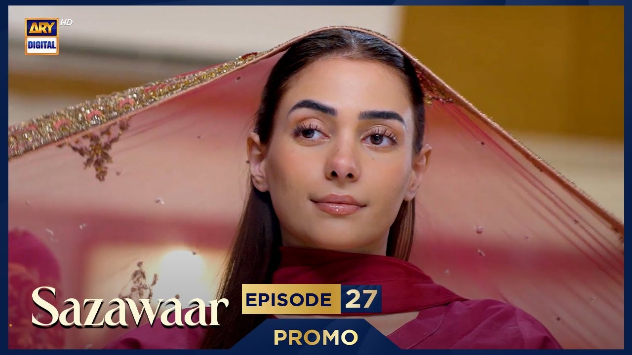 Sazawaar Episode 27 | Promo | Khaqan Shahnawaz | Alishba Khan | ARY Digital Drama