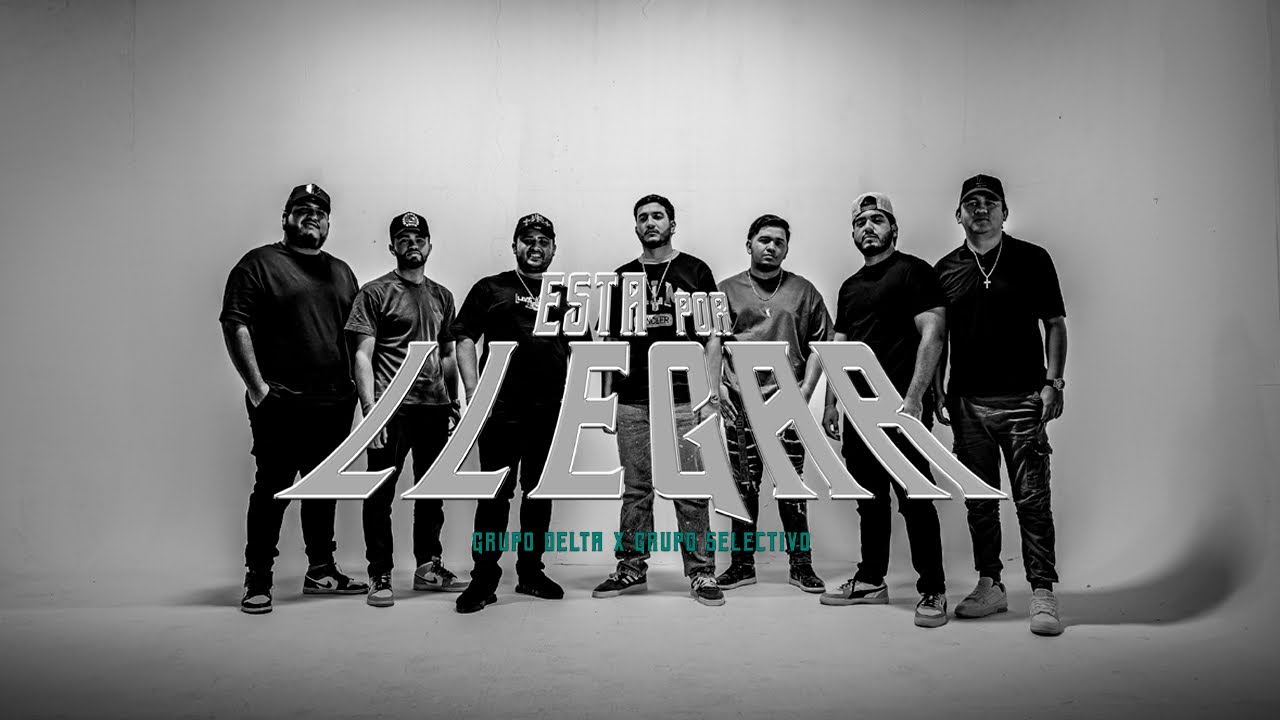 Está por llegar - Grupo Delta Norteño x Grupo Selectivo (Video Oficial 2025)