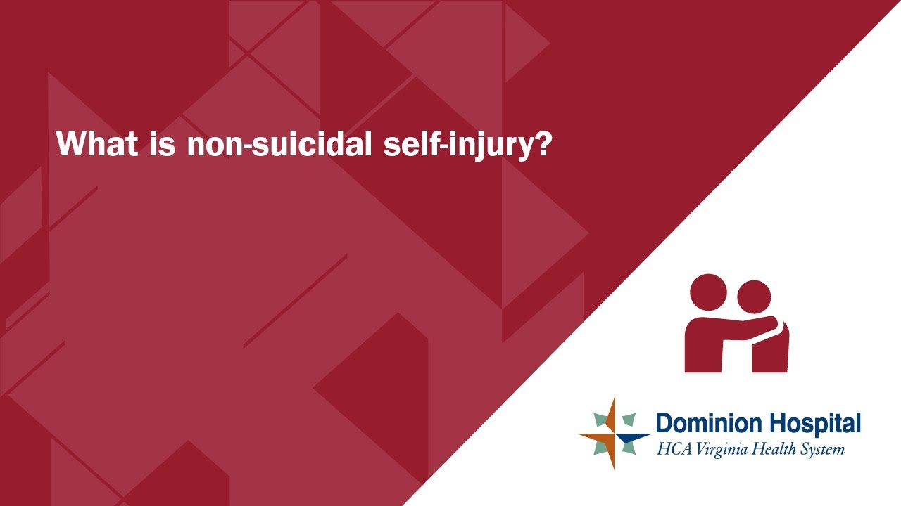 What is non-suicidal self-injury? - Dominion Hospital