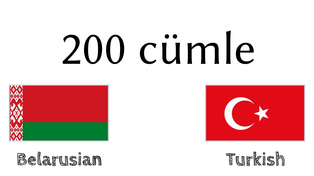 200 cümle - Belarusça - Türkçe