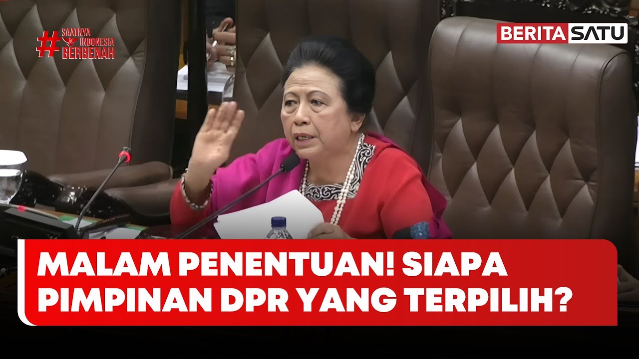 Breaking News: Pimpinan DPR Diputuskan Malam Ini