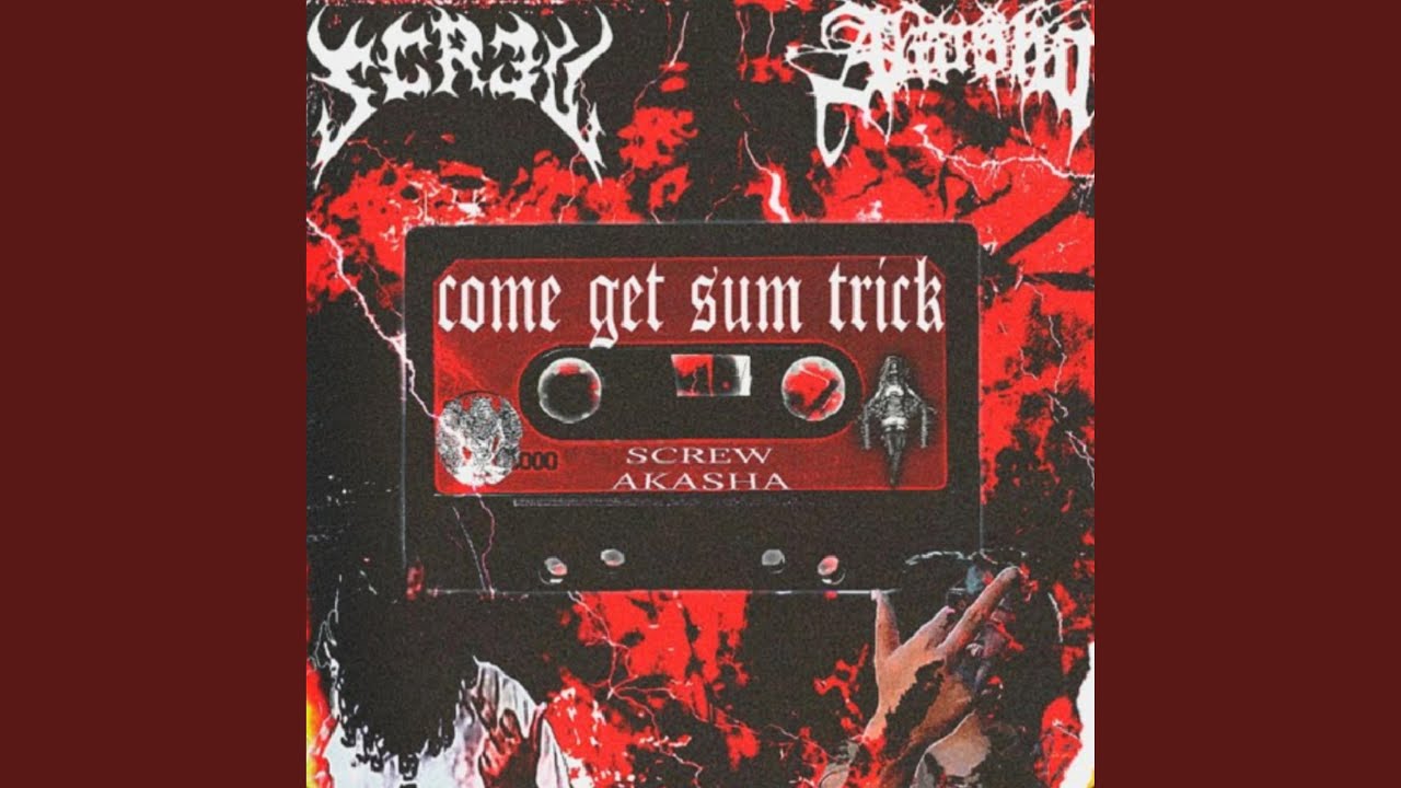 COME GET SUM TRICK (feat. AKASHA)