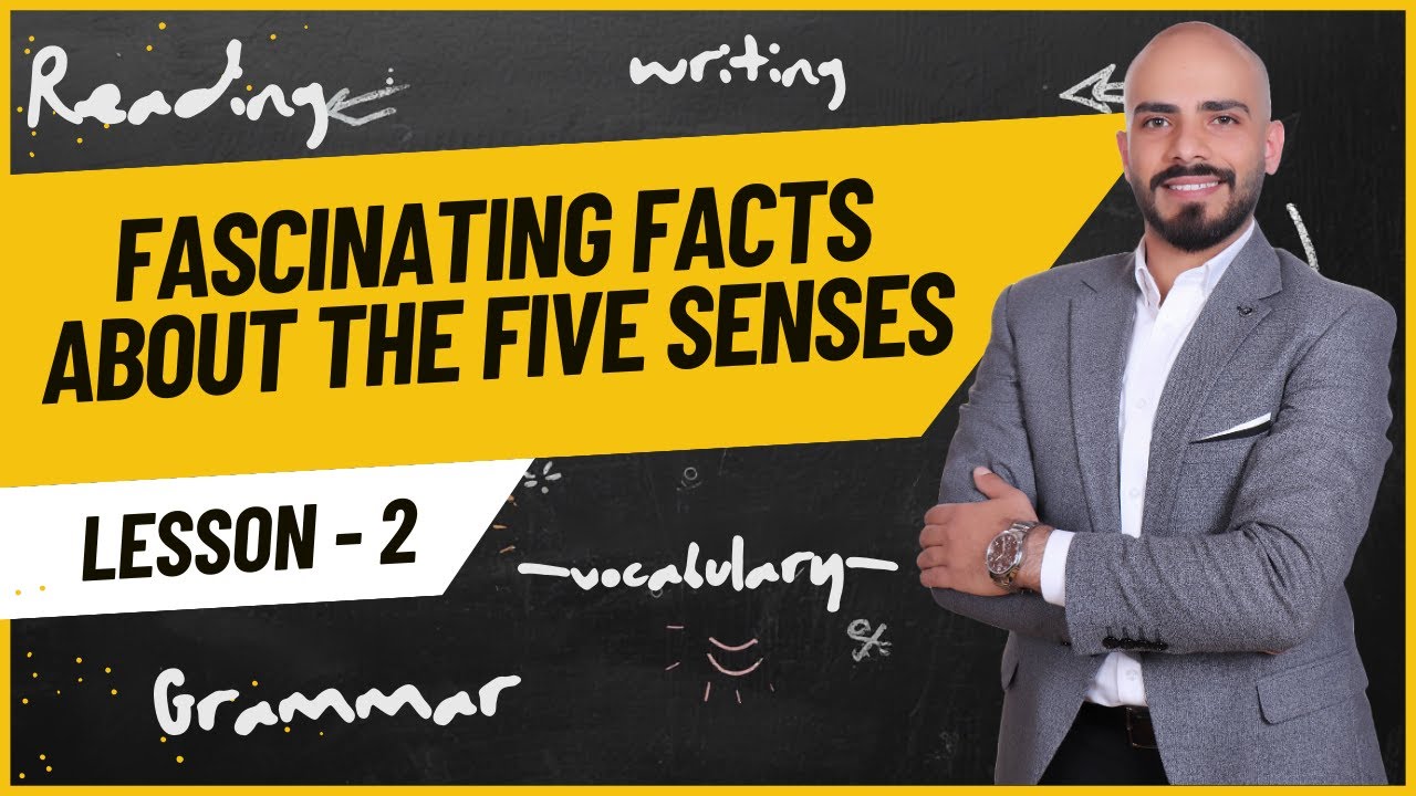 Fascinating Facts about the Five Senses اول ثانوي