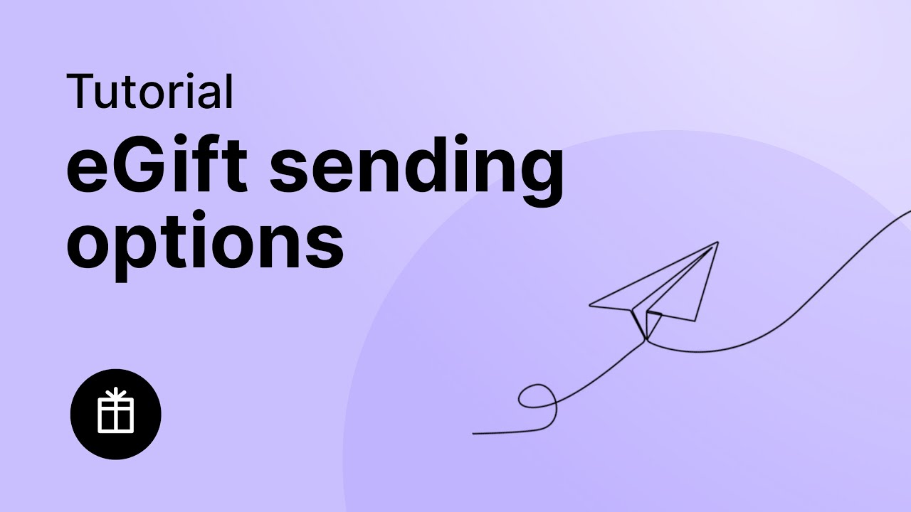 How to send gifts from your eGift campaign.