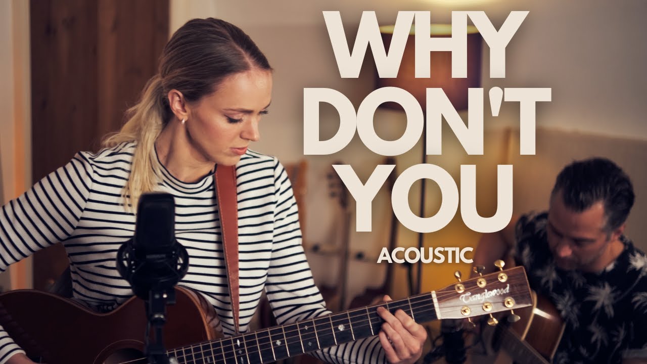 Why Don't You - Acoustic