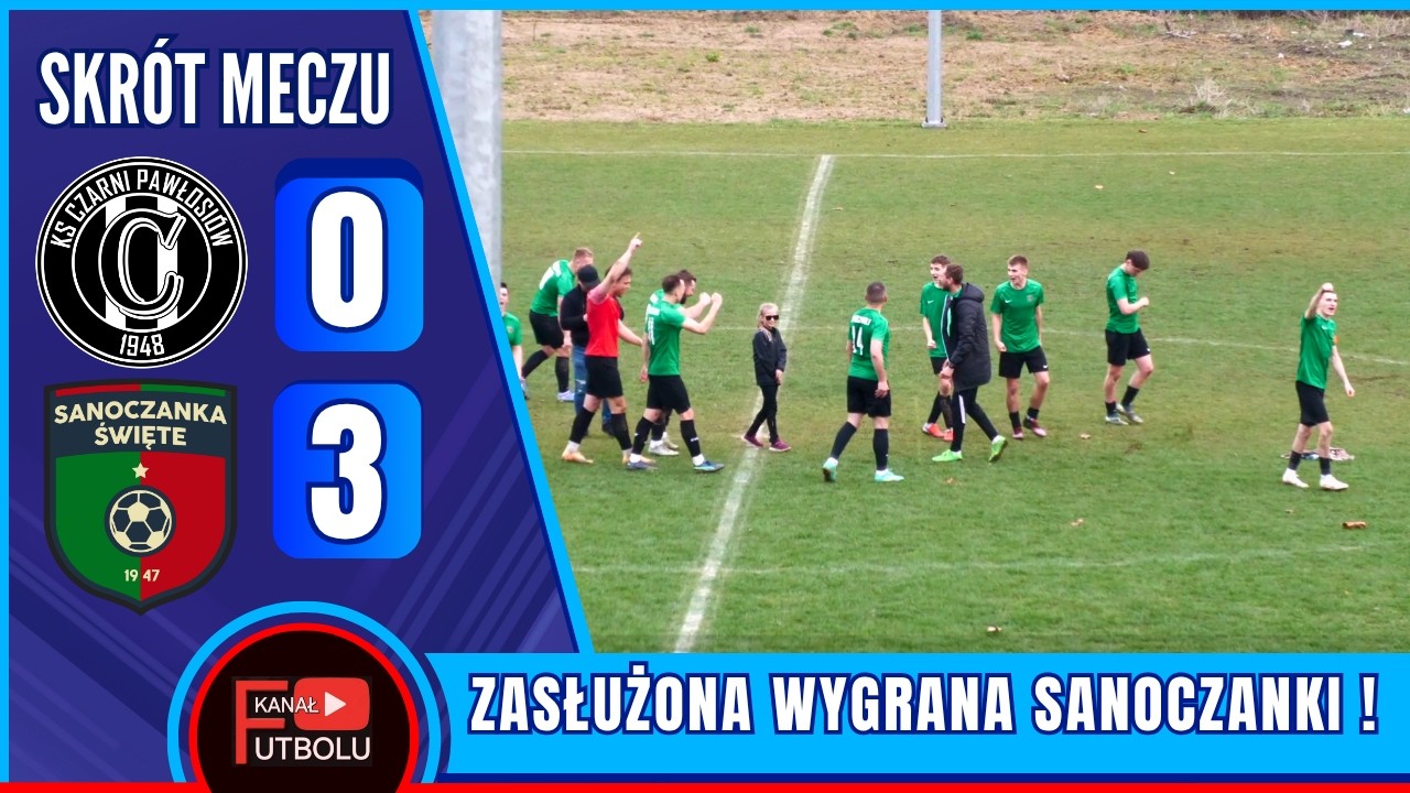 Czarni Pawłosi&oacute;w 0-3 Sanoczanka Święte | Skr&oacute;t Meczu - Klasa Okręgowa | 28/03/2026
