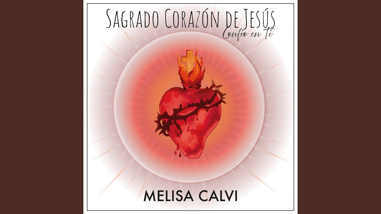 Sagrado Coraz&oacute;n de Jes&uacute;s (Conf&iacute;o en T&iacute;)