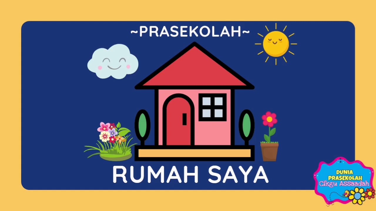 TEMA RUMAH SAYA: PRASEKOLAH