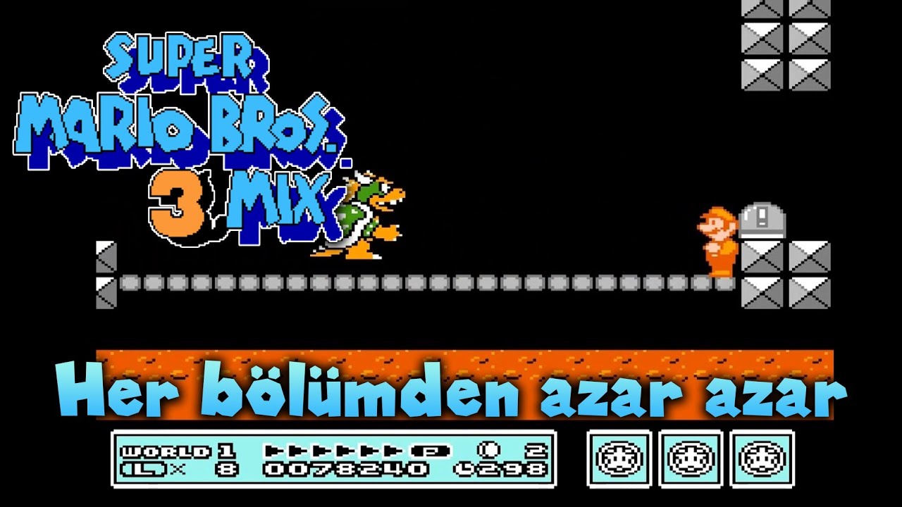 SMB 3 mix - Her bölümden azar azar (Türkçe rom hack)