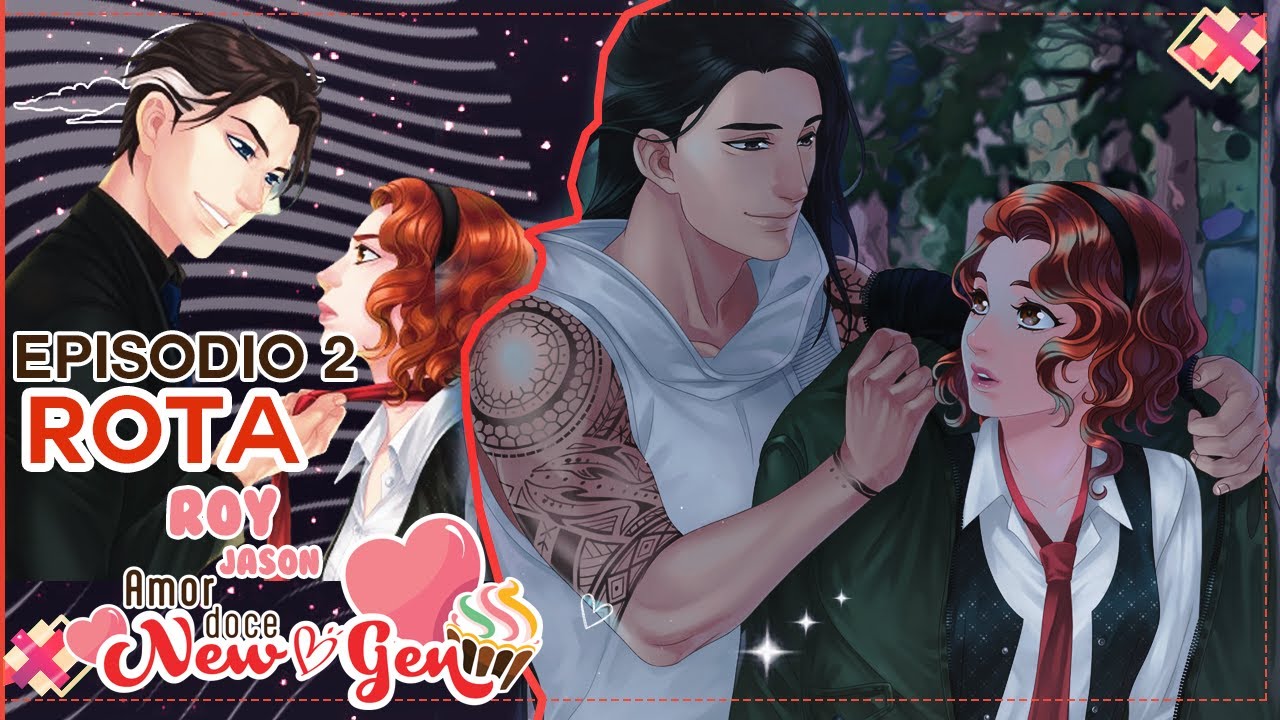 Amor Doce New Gen Episodio 2 Rota Roy /Jason (negativo com Amanda)