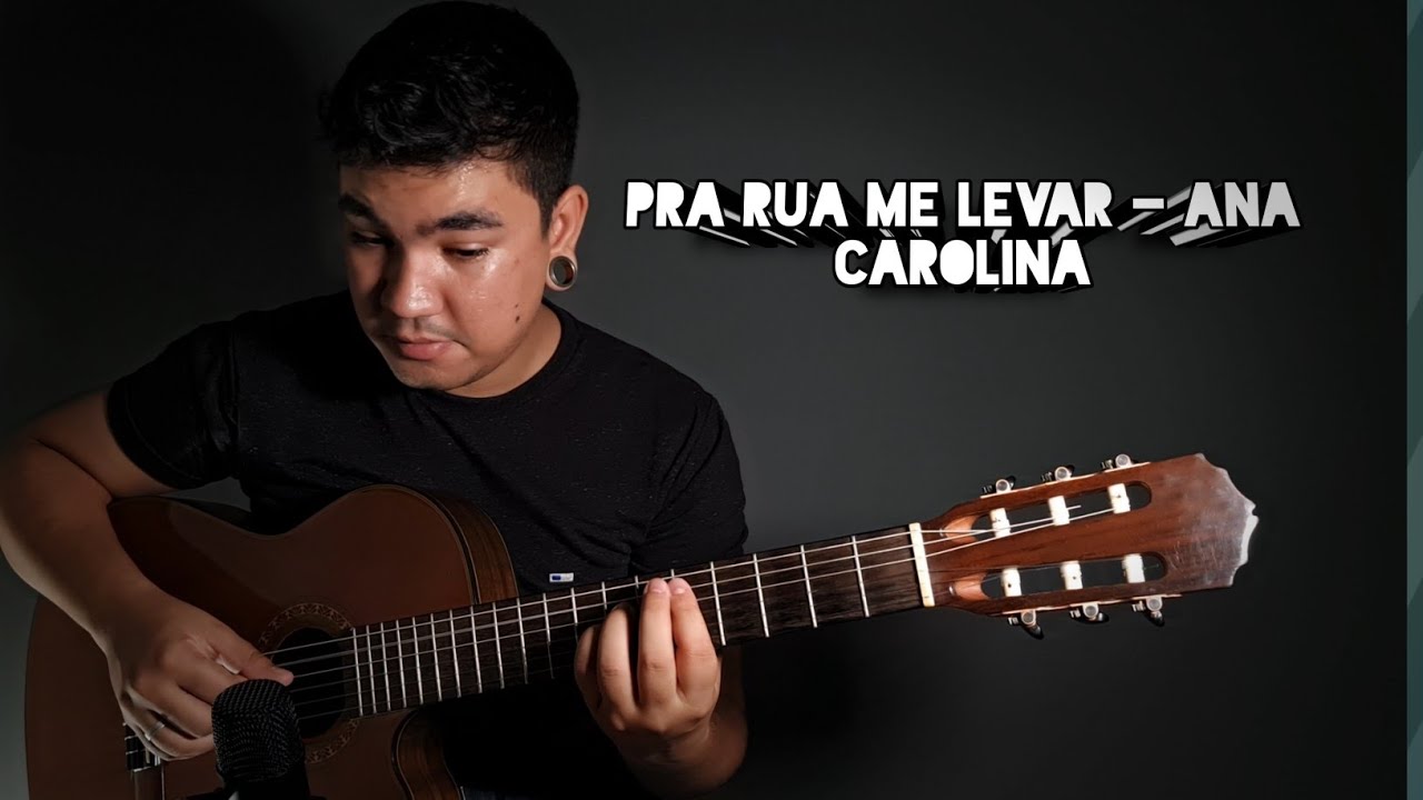 Pra Rua Me Levar - Ana Carolina ( Well Filho )