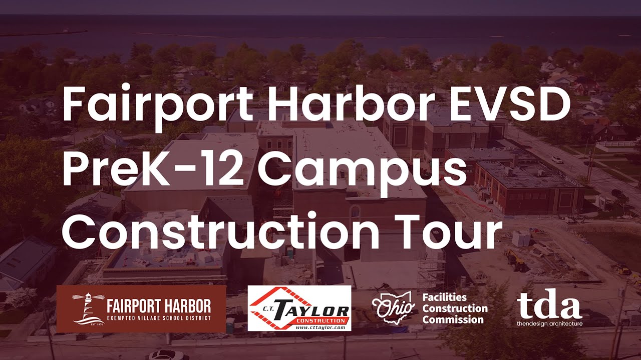 Fairport Harbor EVSD PreK-12 Campus Construction Tour