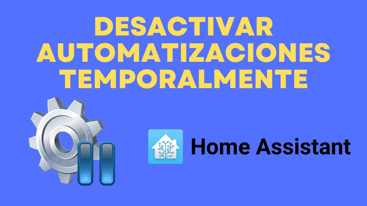 Desactivar automatizaciones temporalmente en Home Assistant